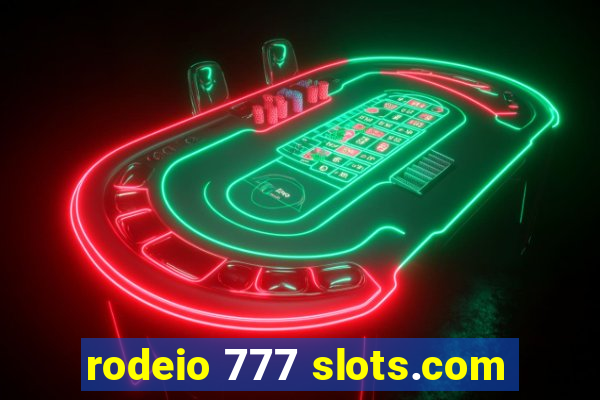 rodeio 777 slots.com